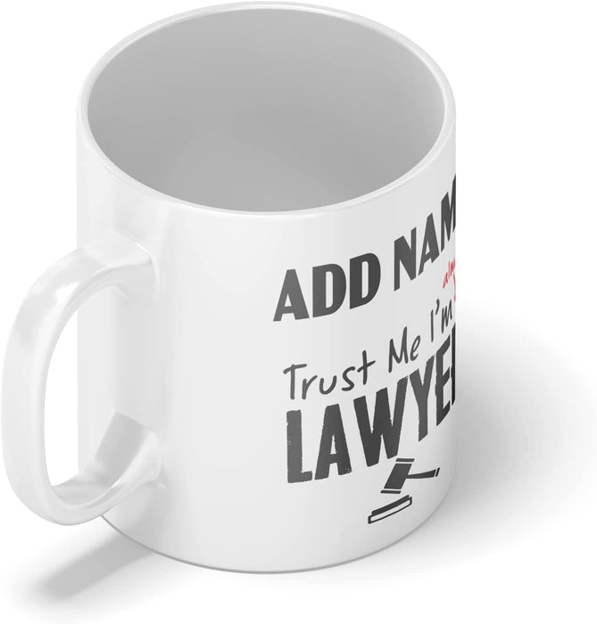 Personalised Mug Trust Me I'm Almost A Lawyer - Customised Name for an Almost Lawyer! - YouPersonalise