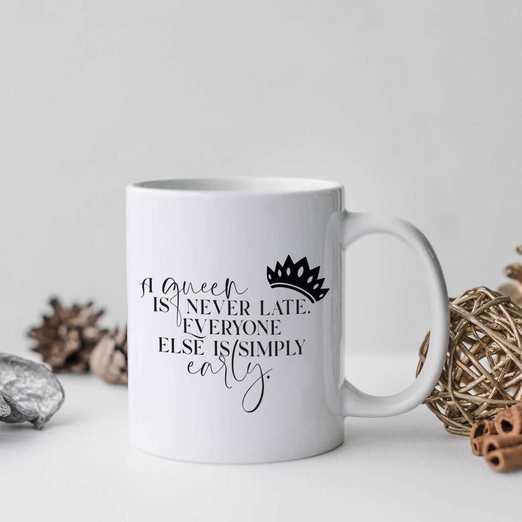 A Queen Is Never Early - YouPersonalise