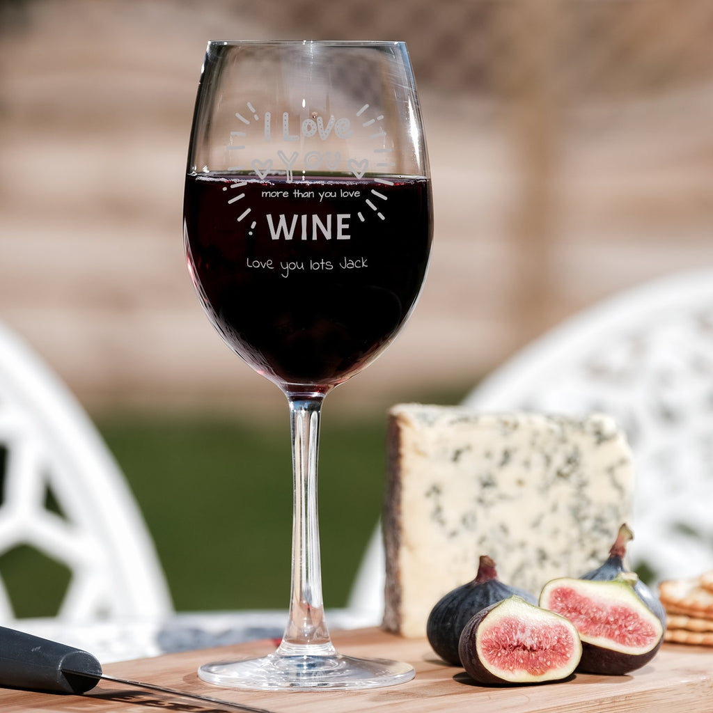 I Love You More Than You Love Wine Personalised Engraved Wine Glass - YouPersonalise