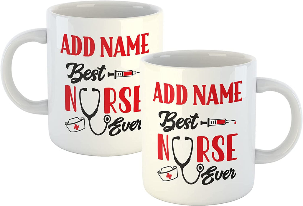 Personalised Mug Best Nurse Ever - Add Your Special One's Name (11oz) - Custom Gift for Birthdays, Christmas, Special Occasions - YouPersonalise