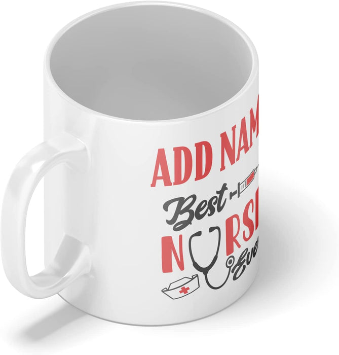 Personalised Mug Best Nurse Ever - Add Your Special One's Name (11oz) - Custom Gift for Birthdays, Christmas, Special Occasions - YouPersonalise