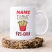 Personalised Mug I Love Fri-Day - Add Your Special One's Name (11oz) - Custom Gift for Birthdays, Christmas, Special Occasions - YouPersonalise