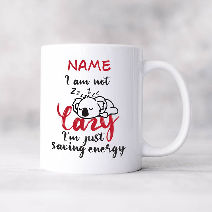 Personalised Mug I'm Not Lazy Just Saving Energy - Add Your Special One's Name (11oz) - Custom Gift for Birthdays, Christmas, Special Occasions - YouPersonalise