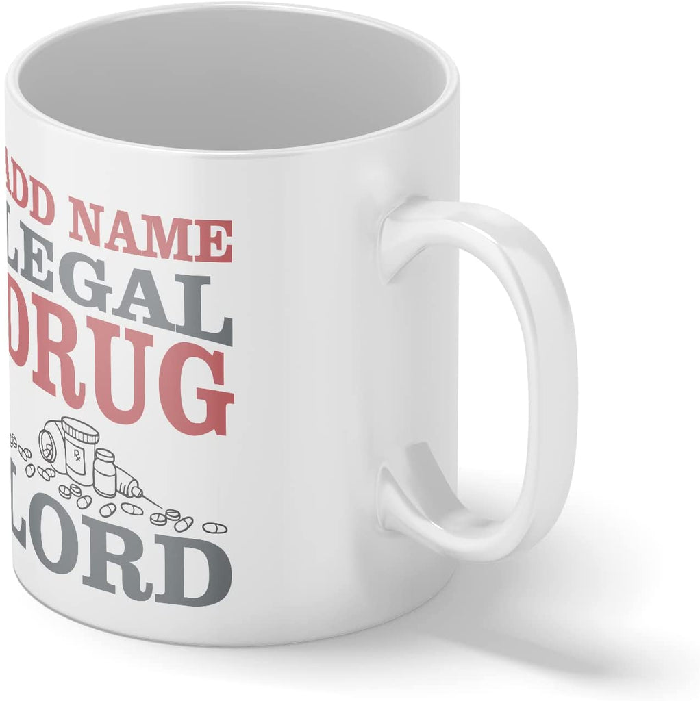 Personalised Mug Legal Drug Lord - Add Your Special One's Name (11oz) - Custom Gift for Doctors, Pharmacist, Chemist, Birthdays, Christmas, Special Occasions, Secret Santa - YouPersonalise
