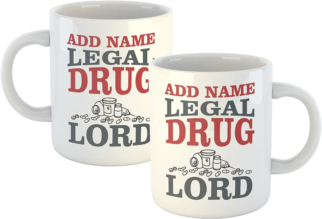 Personalised Mug Legal Drug Lord - Add Your Special One's Name (11oz) - Custom Gift for Doctors, Pharmacist, Chemist, Birthdays, Christmas, Special Occasions, Secret Santa - YouPersonalise