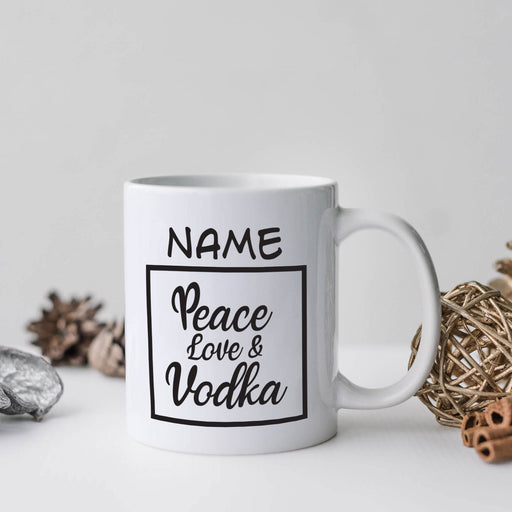 Personalised Mug Peace, Love & Vodka - Add Your Special One's Name (11oz) - Custom Gift for Birthdays, Christmas, Special Occasions - YouPersonalise