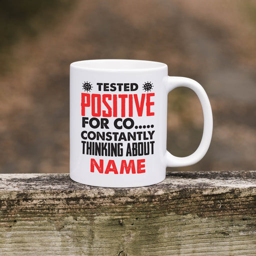 Personalised Mug Tested Positive Thinking About You - Add Your Special One's Name (11oz) - Custom Gift for Birthdays, Christmas, Special Occasions - YouPersonalise