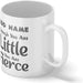 Personalised Mug Though You are Little, You are Fierce - Add Your Special One's Name (11oz) - Custom Gift for Birthdays, Christmas, Special Occasions - YouPersonalise