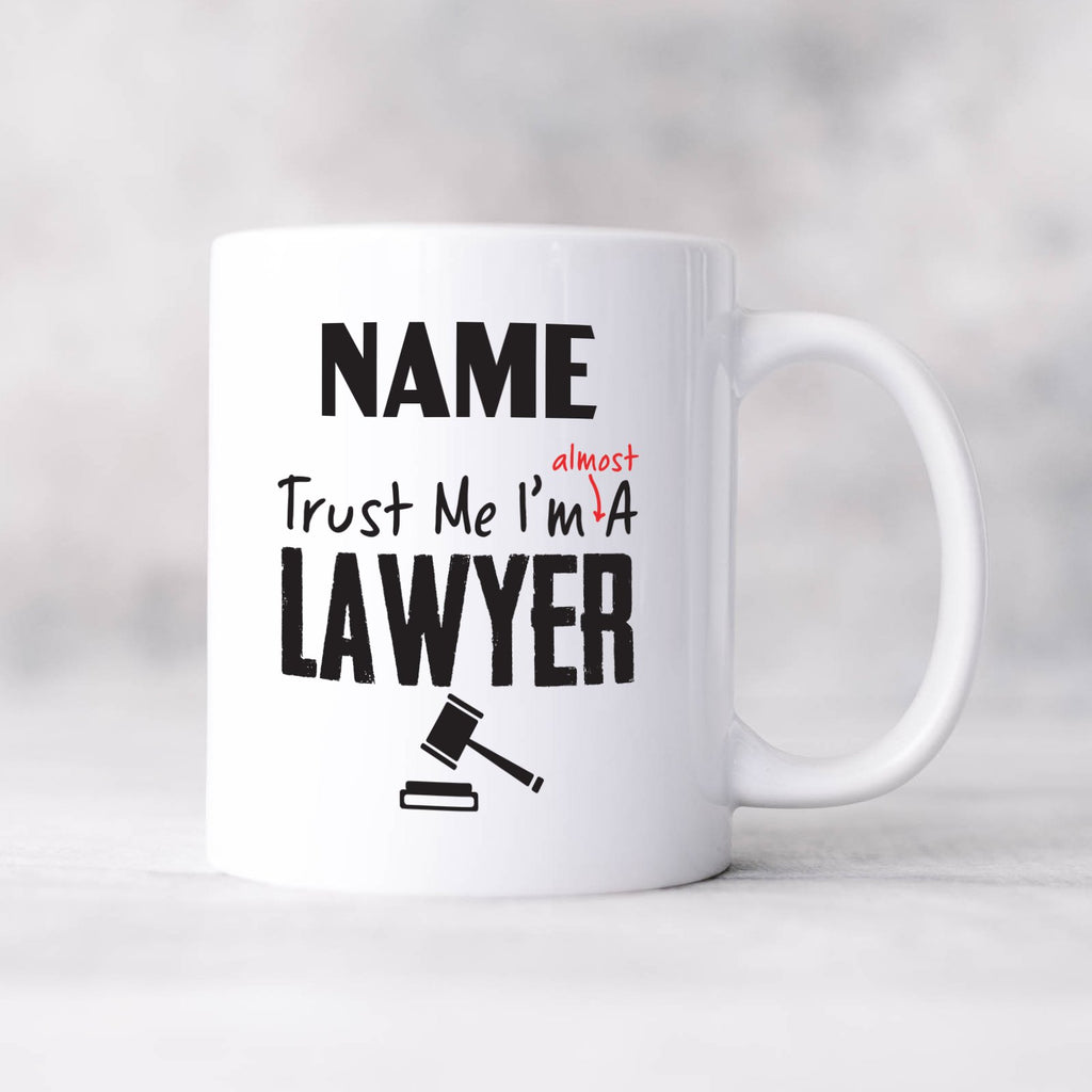 Personalised Mug Trust Me I'm Almost A Lawyer - Customised Name for an Almost Lawyer! - YouPersonalise