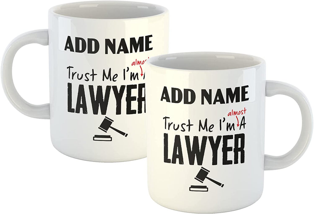 Personalised Mug Trust Me I'm Almost A Lawyer - Customised Name for an Almost Lawyer! - YouPersonalise