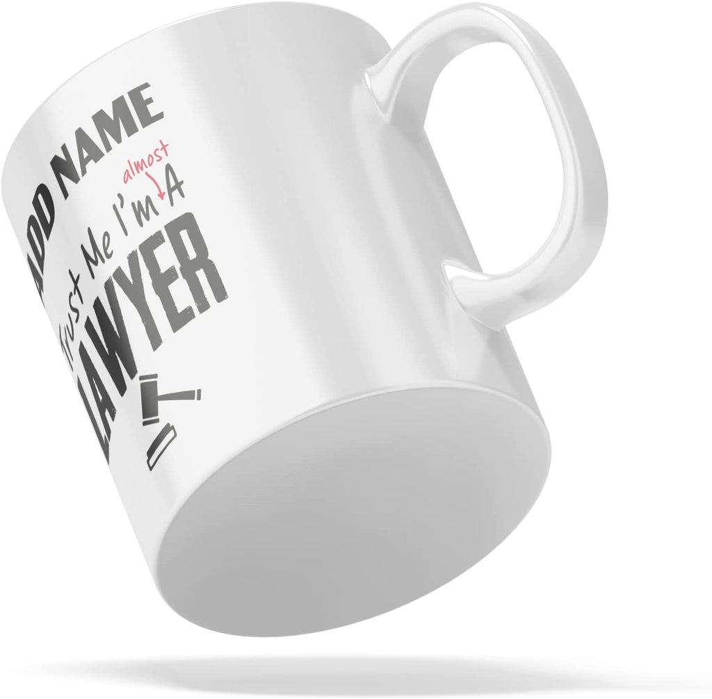 Personalised Mug Trust Me I'm Almost A Lawyer - Customised Name for an Almost Lawyer! - YouPersonalise