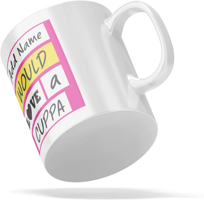 Personalised Mug Would Love A Cuppa - Add Your Special One's Name (11oz) - Custom Gift for Birthdays, Christmas, Special Occasions, Secret Santa - YouPersonalise