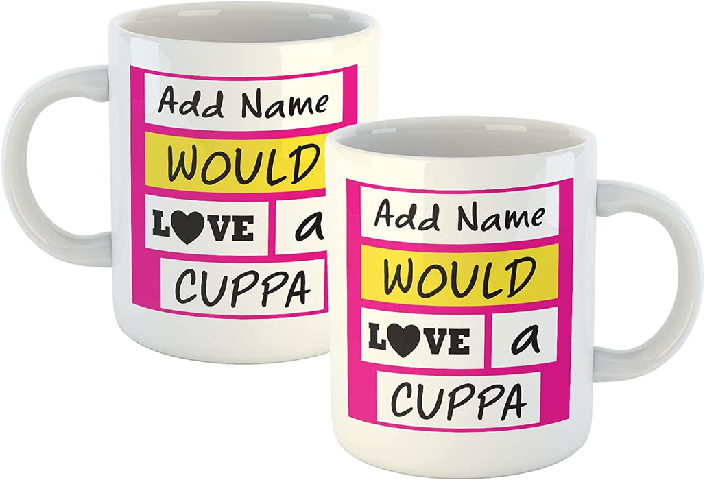 Personalised Mug Would Love A Cuppa - Add Your Special One's Name (11oz) - Custom Gift for Birthdays, Christmas, Special Occasions, Secret Santa - YouPersonalise