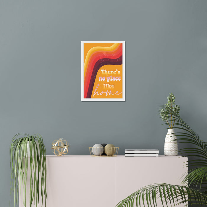 There's No Place Like Home Quote A4 or A3 Print With Frame - YouPersonalise